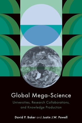 Global Mega-science Universities, Research Collaborations, and Knowledge Production