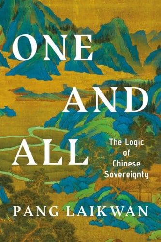 One and All The Logic of Chinese Sovereignty