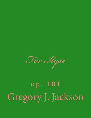 For Ilyse Op. 101