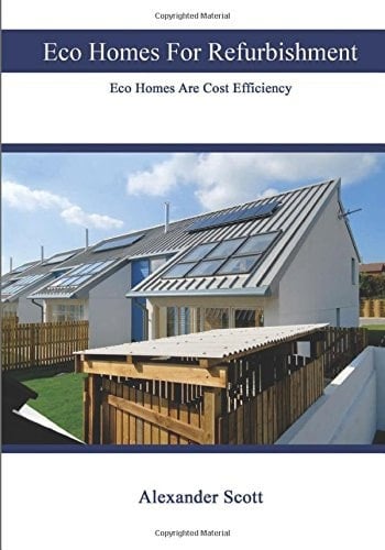 Eco Homes for Refurbishment Eco Homes Are Cost Efficiency