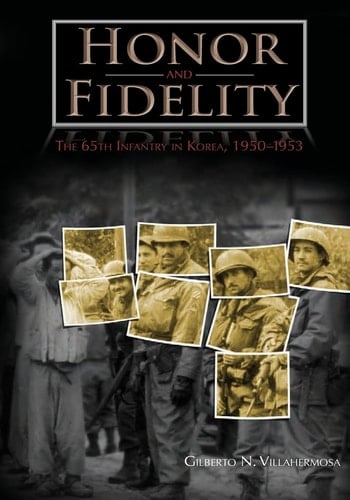 Honor and Fidelity The 65th Infantry in Korea, 1950-1953
