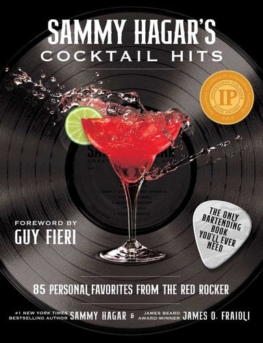 Sammy Hagar's Cocktail Hits 85 Personal Favorites from the Red Rocker