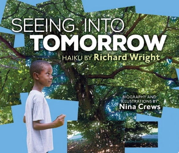 Seeing into Tomorrow Haiku by Richard Wright