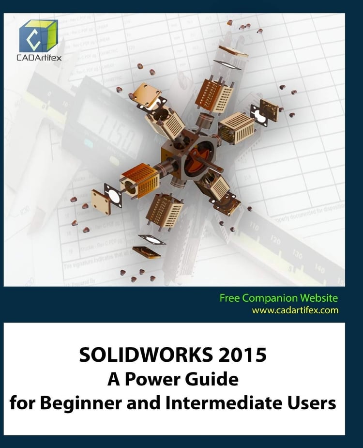 Solidworks 2015 A Power Guide for Beginner and Intermediate Users