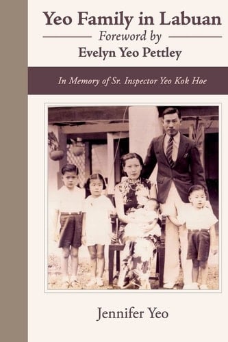 Yeo Family in Labuan In Memory of Sr. Inspector Yeo Kok Hoe