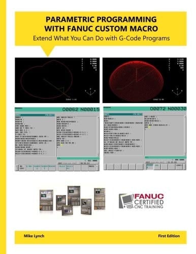 Parametric Programming with FANUC Custom Macro Extend What You Can Do with G-Code Programming
