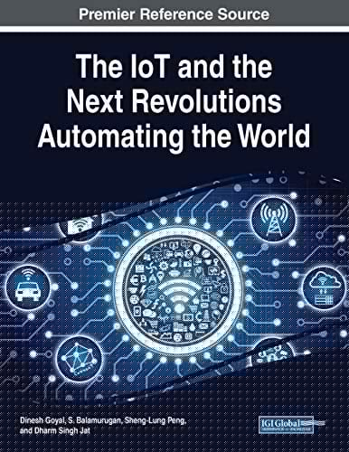 The IoT and the Next Revolutions Automating the World
