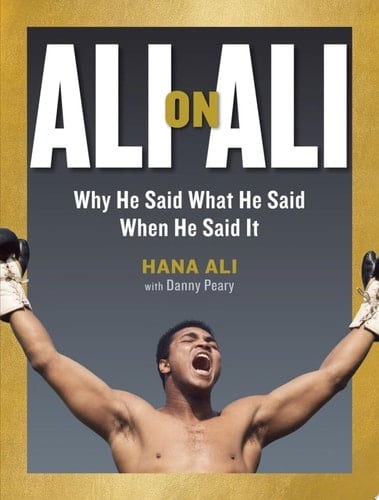 Ali on Ali Why He Said What He Said When He Said It