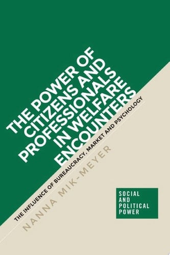 The power of citizens and professionals in welfare encounters
