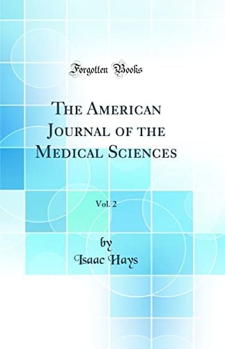 The American Journal of the Medical Sciences, Vol. 2 (Classic Reprint)