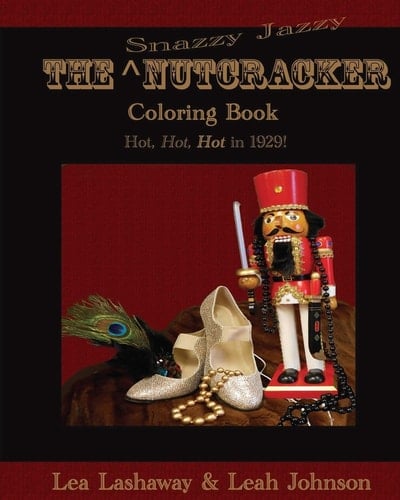 The Snazzy Jazzy Nutcracker Hot, Hot, Hot In 1929!