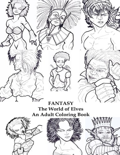 Fantasy: the World of Elves An Adult Coloring Book