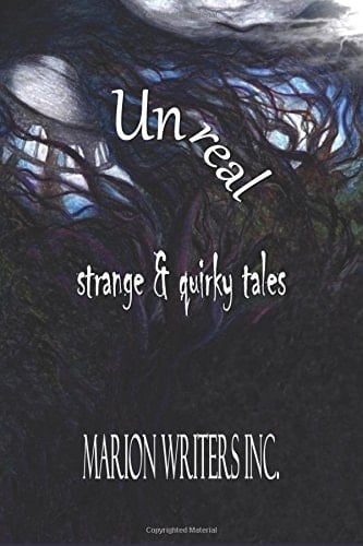 Unreal ~ strange & quirky tales