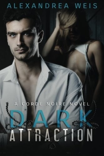 Dark Attraction The Corde Noire Series Book 2
