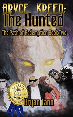 The Dark Land The Path of Redemption Book Two: A Story of Bryce Kreed, the Hunted