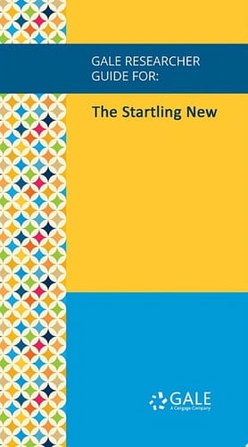 Gale Researcher Guide for: The Startling New