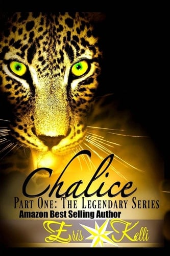 Chalice: Part One The Legendary Series
