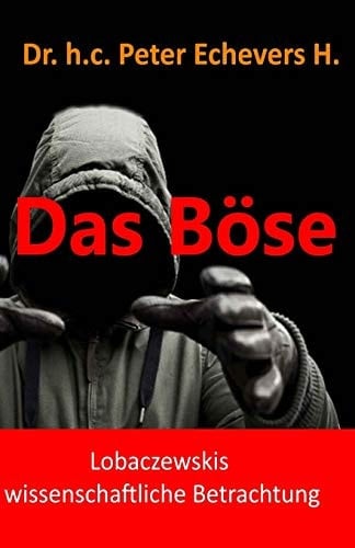 Das Böse Lobaczewskis Wissenschaftliche Betrachtung