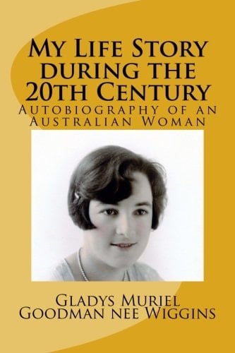 My Life Story During the 20th Century An Autobiography with Historical References