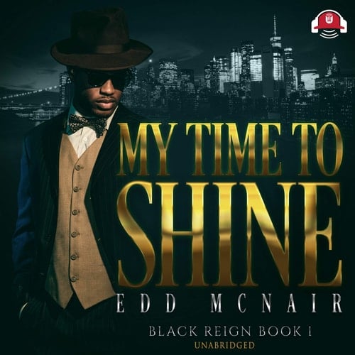 My Time to Shine (Black Reign Series, 1)