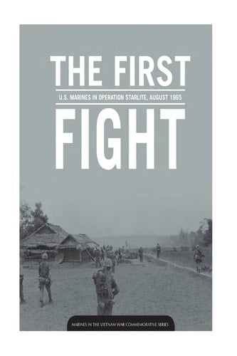 The FIRST FIGHT U. S. MARINES in OPERATION STARLITE AUGUST 1965