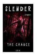Slender Story The Chance