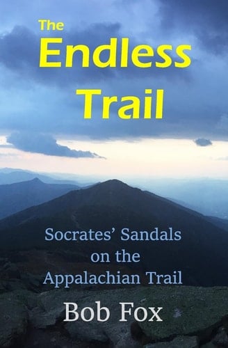 The Endless Trail Socrates' Sandals on the Appalachian Trail