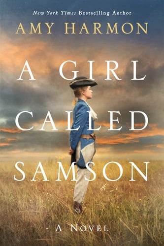 A Girl Called Samson A Novel
