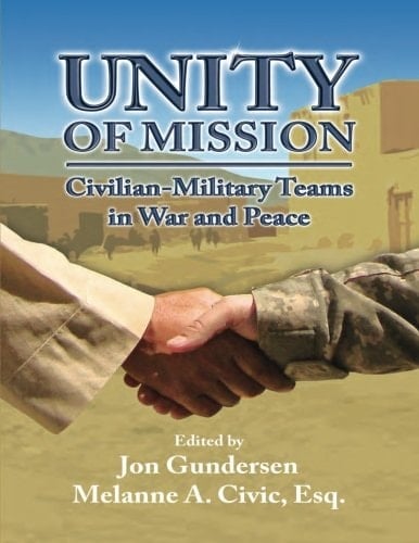 Unity of Mission Civilian-Military Teams in War and Peace