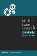 Machine Learning Using C# Succinctly