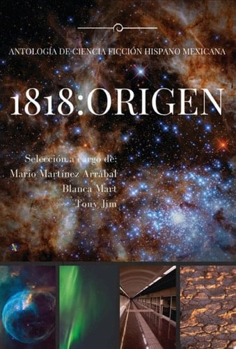 1818: Origen Antología de Ciencia ficción Hispano Mexicana