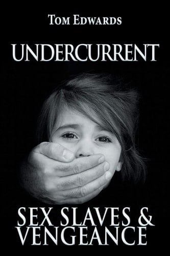 Undercurrent Sex Slaves & Vengeance