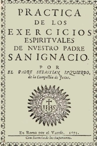 Antología San Ignacio de Loyola: Ejercicios Espirituales (con Notas)