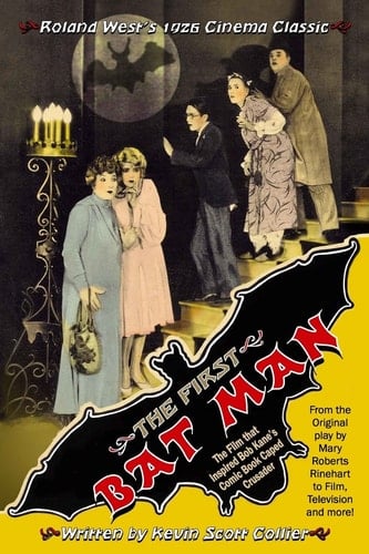 The First Bat Man The Making of Roland West's 1926 Movie