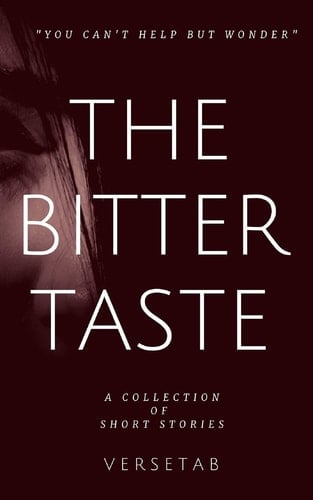 The Bitter Taste A Collection of Short Stories