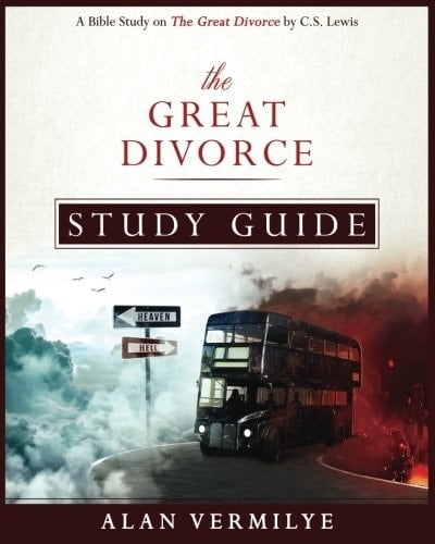 Study Guide: the Great Divorce A Bible Study on the C. S. Lewis Book the Great Divorce