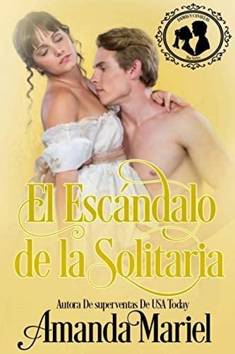 El Escándalo de la Solitaria (Spanish Edition)