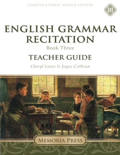 Charter: English Grammar Recitation, Workbook Three, Teacher Manual