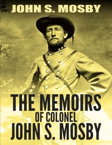 The Memoirs of Colonel John S. Mosby