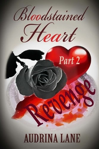 Bloodstained Heart Part 2 - Revenge