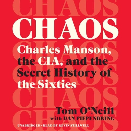 Chaos Lib/E: Charles Manson, the Cia, and the Secret History of the Sixties