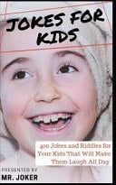 Jokes for Kids 400 Jokes and Riddles for Your Kids That Will Make Them Laugh All Day