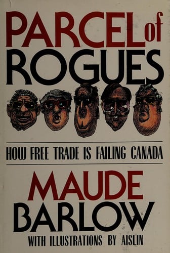 Parcel of Rogues: How Free Trade Is Failing Canada