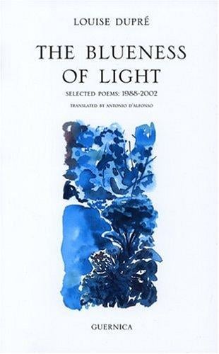 The blueness of light: selected poems, 1988-2002