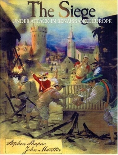 The Siege Under Attack in Renaissance Europe
