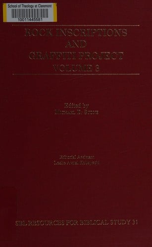 Rock Inscriptions and Graffiti Project: Catalogue of Inscriptions (Resources for Biblical Study, No 29)