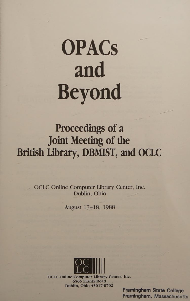 OPACs and Beyond Proceedings of a Joint Meeting of the British Library, DBMIST, and OCLC