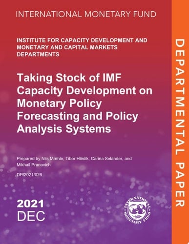 Taking Stock of IMF Capacity Development on Monetary Policy Forecasting and Policy Analysis Systems