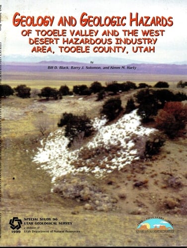 Geology and Geologic Hazards of Tooele Valley and the West Desert Hazardous Industry Area, Tooele County, Utah