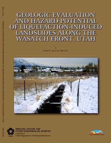 Geologic Evaluation and Hazard Potential of Liquefaction-induced Landslides Along the Wasatch Front, Utah